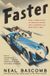 Faster: How a Jewish Driver, an American Heiress, and a Legendary Car Beat Hitler's Best