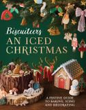 An Quadrille Publishing Ltd An Iced Christmas