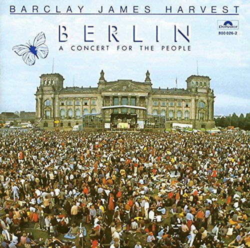 Barclay James Harvest - Berlin A Concert for the People