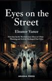 Eyes on the Street: How Jane Jacobs' Revolutionary Ideas on Urban Planning and Activism Reshaped Our Cities