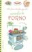 Verdure, Edizioni Del Baldo Verdure, focacce, torte salate, pesce e altre meraviglie da forno