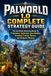 Palworld Palworld 1.0 Complete Strategy Guide: The Unofficial 2026 Handbook for Progression, Exploration, Base Building, Breeding, Combat, Bosses, and Endgame Mastery