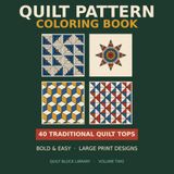 Quilt Bold & Easy Quilt Pattern Coloring Book: 40 Traditional Quilt Layouts