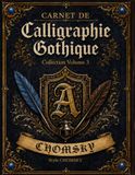 Carnet CHOMSKY Carnet de calligraphie gothique – Collection Volume 3