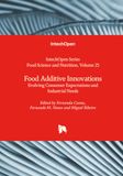 Food IntechOpen Food Additive Innovations - Evolving Consumer Expectations and Industrial Needs
