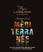 Autour Le Petit Larousse Autour de la Méditerranée: Plus de 130 recettes emblématiqaues du tour de la méditerranée