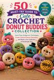 50 Cute Crochet Donut Buddies Collection