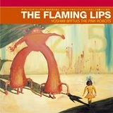 Yoshimi Flaming Lips,the Yoshimi Battles the Pink Robots LP