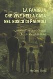 La Independently Published La famiglia che vive nella casa nel bosco di Palmoli