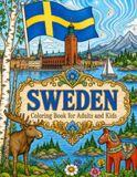 Sweden Coloring Book for Adults and Kids: Nordic & Scandinavian Activity Pages: Lapland Vacation Souvenir & Northern Europe Travel Gifts