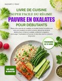 LIVRE DE CUISINE SUPER FACILE DU RÉGIME PAUVRE EN OXALATES POUR DÉBUTANTS