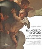 Francesco Trevisani. Dalla Basilica Vaticana a Santa Maria degli Angeli e dei Martiri e al Quirinale
