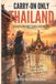 Carry-On Thailand Carry-On Only Thailand: A Practical Minimalist Guide to Packing Light, Staying Comfortable, and Traveling Thailand with Less Stress
