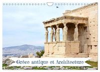 Grèce Calvendo Grèce antique et Architecture (Calendrier mural 2027 DIN A4 vertical), CALVENDO calendrier mensuel