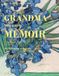Grandma, Your Living Memoir — An Heirloom of Stories: A Guided Memory Book with Questions and a Companion Download to Help Grandma Share Her Life Story, Memories, Values & Wisdom in Her Own Words