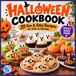 Halloween Cookbook: Fun & Easy Halloween Recipes for Kids & Families: Spooky Snacks, Sweet Treats and Party Food to Make Together