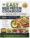 The Easy High Protein Cookbook for Weight Loss