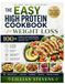 The Easy High Protein Cookbook for Weight Loss