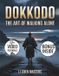 DOKKODO - The Art of Walking Alone