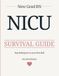 New Grad RN NICU Cheat Sheet & Reference Guide: Essential Clinical Reference for Your First Year in the NICU