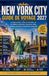 NEW YORK CITY GUIDE DE VOYAGE 2027: Un guide pratique, conçu par des initiés, sur les meilleures attractions, restaurants, hôtels, quartiers, excursions et expériences à New York.