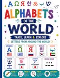 Alphabets of the World: Trace, Learn & Explore Letters From Around the World