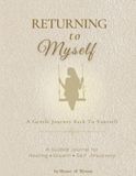 Returning to Myself: An Inner Child Healing Journal for Self-Love, Emotional Healing & Personal Growth