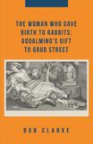The Libri GmbH The Woman Who Gave Birth To Rabbits Paperback