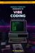 Manuale Libri GmbH Manuale Completo Avanzato di Vibe Coding - EDIZIONE 2026/27: 20+ utilizzi avanzati di vibecoding per creare tutto quello che vuoi con l'AI e la programmazione di nuova generazione