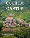 Cochem castle Cochem castle: A Collection of 40 Scenic Photographs Showcasing the Cochem castle