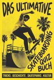 Das Independently Published Das Ultimative Skateboarding Quiz Buch