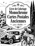 Livre de Coloriage Monochrome Cartes Postales Anciennes pour Adultes