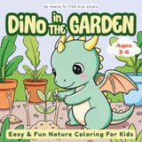 DiNo in the Garden: Fun Dinosaur Coloring Book for Kids
