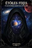 Étoiles Fixes et les Mystérieux Secrets de l'Astrologie