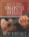Mastering Fingerstyle Ukulele