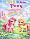 Il magico mondo dei pony: Libro da colorare per bambini 4–8 anni