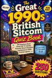 The Great 1990s British Sitcom Quiz Book