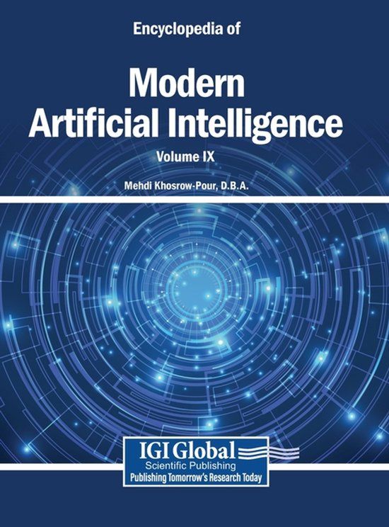 Encyclopedia Igi Global Encyclopedia of Modern Artificial Intelligence VOL 9 Hardcover