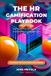 The HR Gamification Playbook