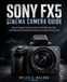 Sony FX5 Cinema Camera Guide: Master Cinematic Production with X-OCN RAW, Open Gate, and Professional Filmmaking Techniques for Creators at Every Level