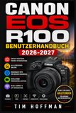 Canon EOS R100 Benutzerhandbuch 2026-2027
