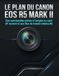 LE Canon LE PLAN DU CANON EOS R5 MARK II: Des commandes prêtes à l'emploi au suivi AF avancé et aux flux de travail cinéma 8K