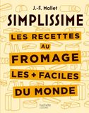 Les Hachette Pratique Les recettes au fromage les + faciles du monde