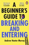 A Penguin A Beginner’s Guide to Breaking and Entering Paperback