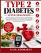 TYPE 2 DIABETES AFTER DIAGNOSIS: A Practical Guide to Understanding A1C and Blood Sugar, Choosing Carbs Wisely, Planning Simple Meals, Managing ... Complications, and Living Well Every Day