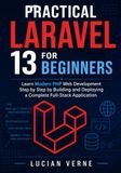 Practical Laravel 13 for Beginners