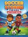 Soccer Stories for Kids Activity Book: Messi / Cristiano