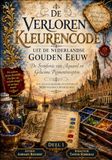 De Verloren Kleurencode uit de Nederlandse Gouden Eeuw: De Symfonie van Aquarel en Geheime Pigmentrecepten - Een Gecalligrafeerd en Historisch ... Spiegel der Verfkonst - 1692) Deel 1