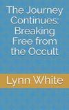 The Psychic Focus Journey: Exploration and Coming Out of Darkness-The Journey Continues Paperback