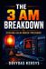 The Independently Published The 3 AM Breakdown: Staying Calm Under Pressure: A Practical Guide to Troubleshooting, Decision-Making, Communication, and Safe Recovery During Industrial Maintenance Emergencies Paperback
